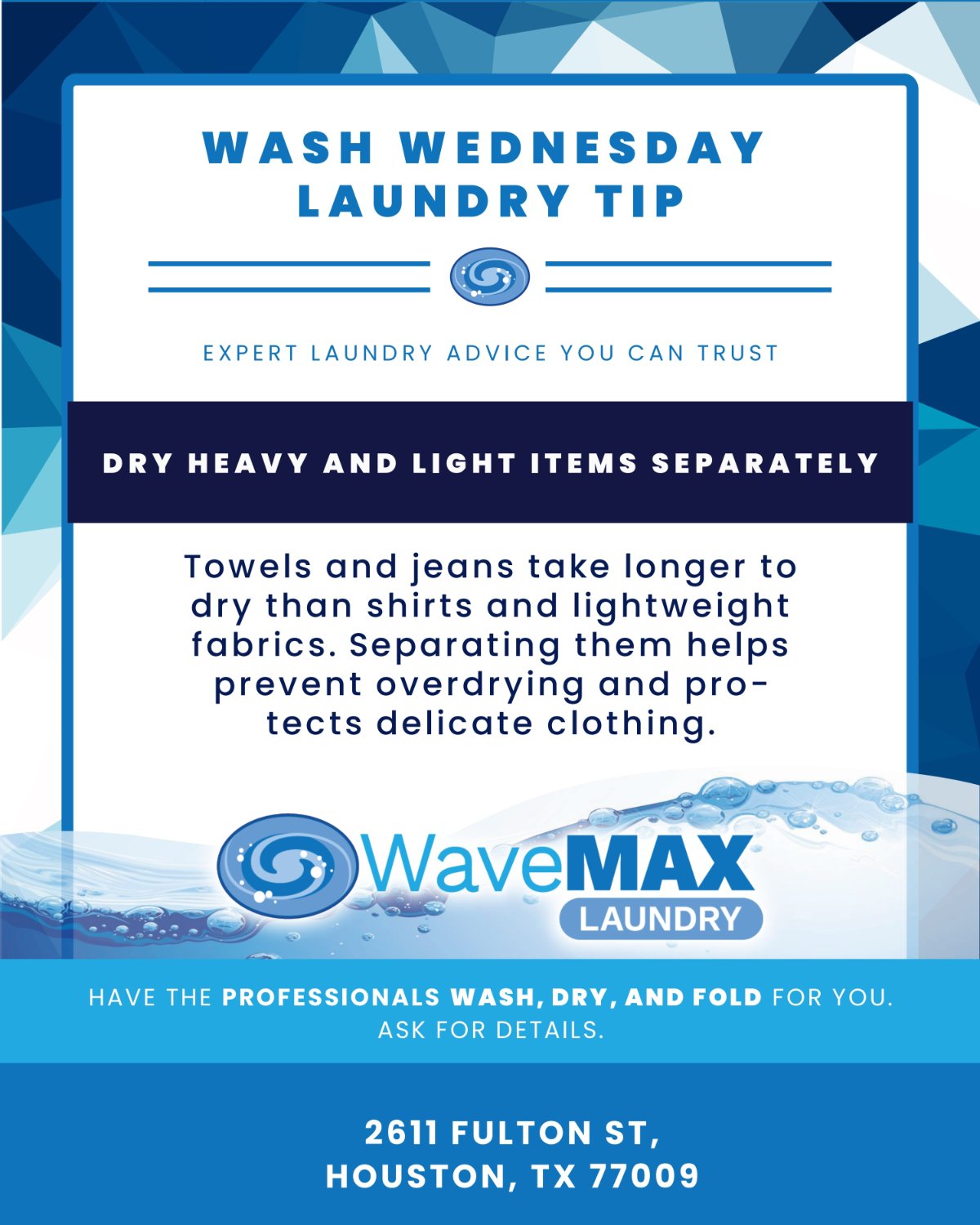 Wash Wednesday laundry tip, dry heavy and light items separately, WaveMAX Houston