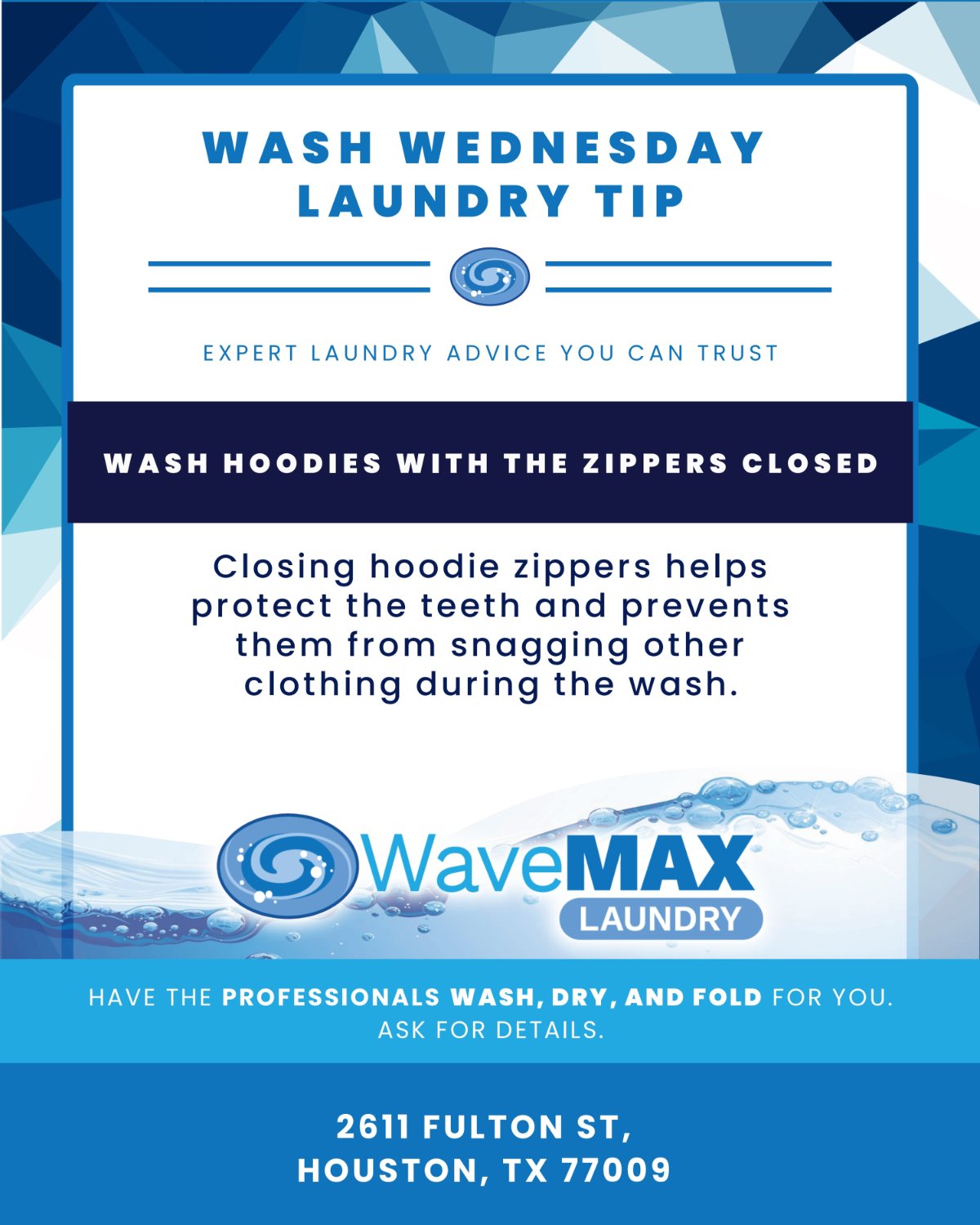 Wash Wednesday laundry tip, wash hoodies with the zippers closed, WaveMAX Houston